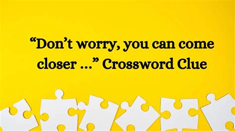 don't worry crossword clue|don't worry about it abbreviation.